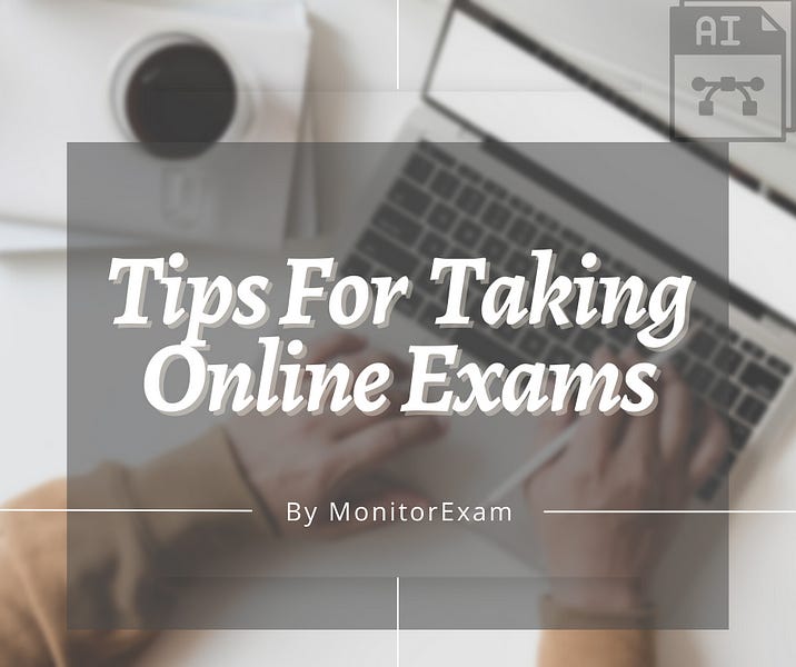 Things To Consider While Taking An Online Proctored Exam